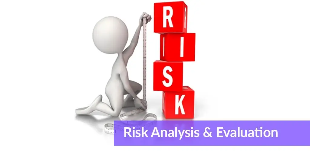 Risk Analysis & Evaluation