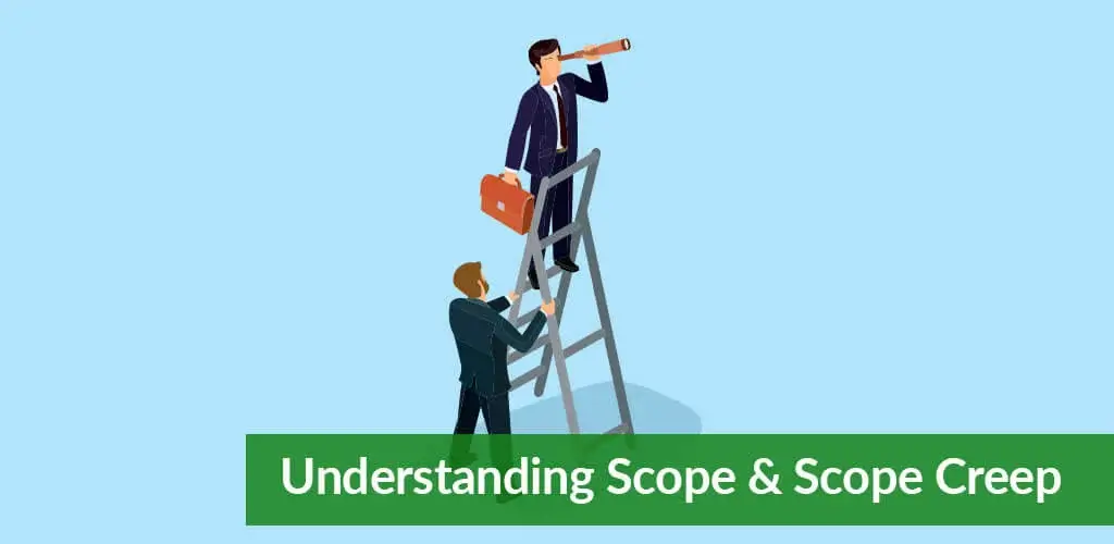 Understanding Scope & Scope Creep